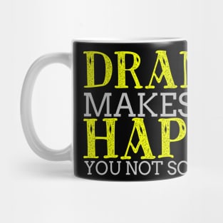 Drama Makes Me Happy Cool Creative Typography Design Mug